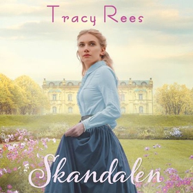 Skandalen (lydbok) av Tracy Rees