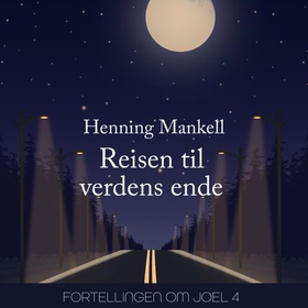 Reisen til verdens ende (lydbok) av Henning Mankell