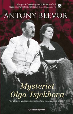Mysteriet Olga Tsjekhova - var Hitlers yndlingsskuespillerinne også russisk spion? (ebok) av Antony Beevor
