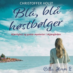 Blå, blå høstbølger (lydbok) av Christoffer Holst