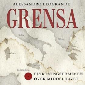 Grensa - flyktningstraumen over Middelhavet (lydbok) av Alessandro Leogrande