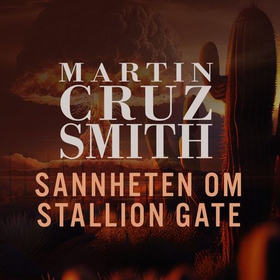 Sannheten om Stallion gate (lydbok) av Martin Cruz Smith
