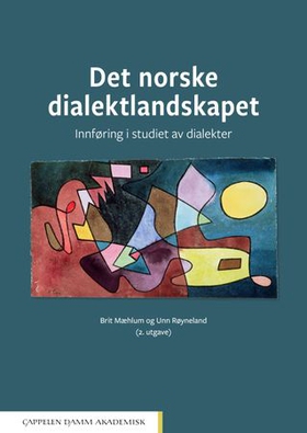 Det norske dialektlandskapet - innføring i studiet av dialekter (ebok) av Brit Mæhlum