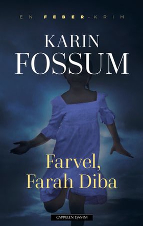 Farvel, Farah Diba (ebok) av Karin Fossum