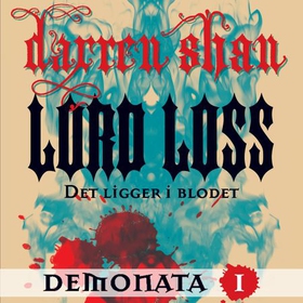Lord Loss - det ligger i blodet (lydbok) av Darren Shan