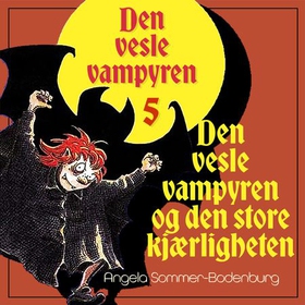 Den vesle vampyren og den store kjærligheten (lydbok) av Angela Sommer-Bodenburg
