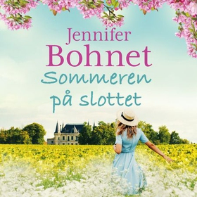 Sommeren på slottet (lydbok) av Jennifer Bohnet