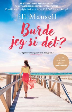 Burde jeg si det?