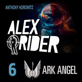 Ark angel (lydbok) av Anthony Horowitz