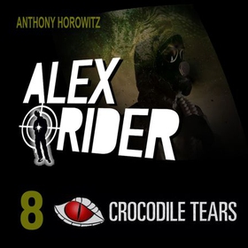 Crocodile tears (lydbok) av Anthony Horowitz