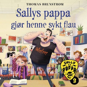 Sallys pappa gjør henne sykt flau