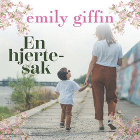 En hjertesak (lydbok) av Emily Giffin