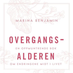 Overgangsalderen - ingen undergang (lydbok) av Marina Benjamin