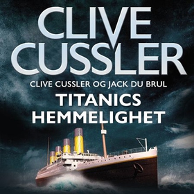 Titanics hemmelighet (lydbok) av Clive Cussler
