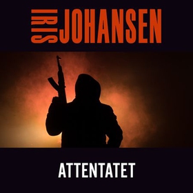Attentatet (lydbok) av Iris Johansen