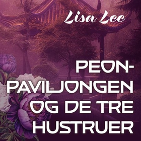 Peonpaviljongen og de tre hustruer