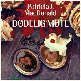 Dødelig møte (lydbok) av Patricia J. MacDonald