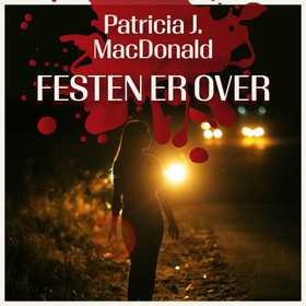 Festen er over (lydbok) av Patricia J. MacDonald