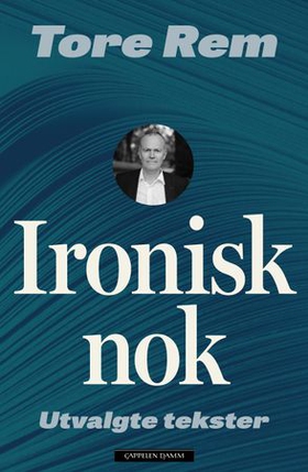 Ironisk nok (ebok) av Tore Rem