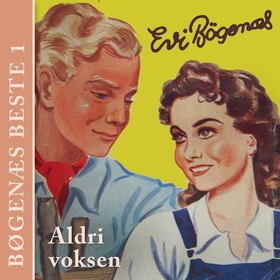 Aldri voksen (lydbok) av Evi Bøgenæs