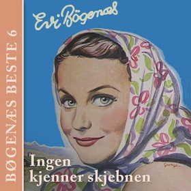 Ingen kjenner skjebnen (lydbok) av Evi Bøgenæs