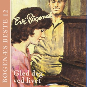 Gled deg ved livet (lydbok) av Evi Bøgenæs