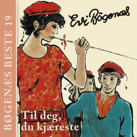 Til deg, du kjæreste (lydbok) av Evi Bøgenæs