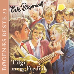 Tilgi meg, Fredrik (lydbok) av Evi Bøgenæs