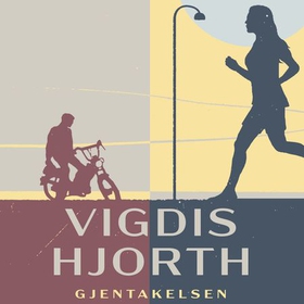 Gjentakelsen - roman (lydbok) av Vigdis Hjorth