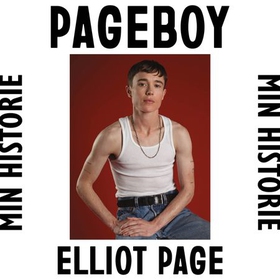 Pageboy - min historie (lydbok) av Elliot Page