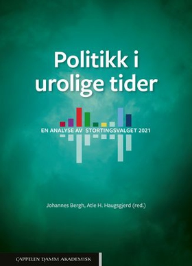 Politikk i urolige tider - en studie av stortingsvalget 2021 (ebok) av -