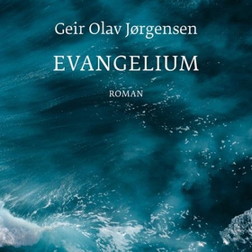 Evangelium (lydbok) av Geir Olav Jørgensen
