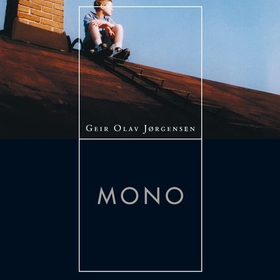 Mono (lydbok) av Geir Olav Jørgensen