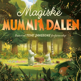 Magiske Mummidalen - basert Tove Janssons forfatterskap (lydbok) av Amanda Li