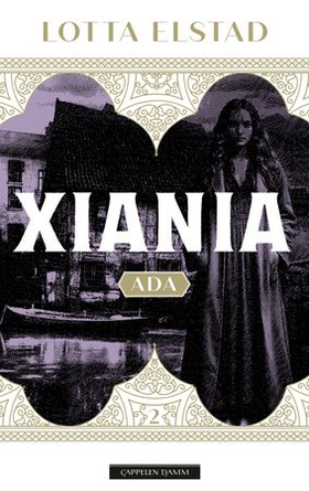 Xiania - 2 : Ada (ebok) av Lotta Elstad