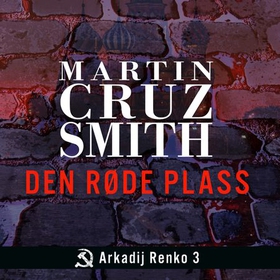 Den røde plass (lydbok) av Martin Cruz Smith