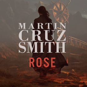 Rose (lydbok) av Martin Cruz Smith