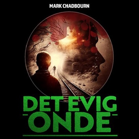 Den evig onde (lydbok) av Mark Chadbourn