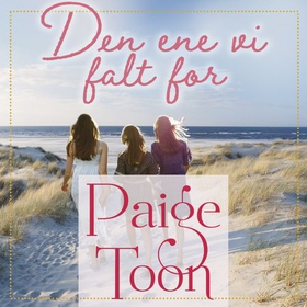 Den ene vi falt for (lydbok) av Paige Toon