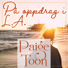 På oppdrag i L.A. (lydbok) av Paige Toon