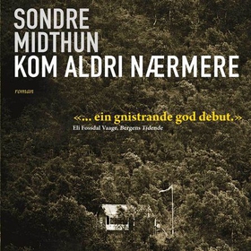 Kom aldri nærmere (lydbok) av Sondre Midthun