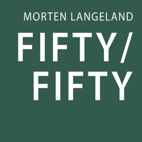 Fifty/fifty (lydbok) av Morten Langeland