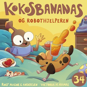 Kokosbananas og robothjelperen (lydbok) av Rolf Magne Andersen