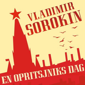 En opritsjniks dag (lydbok) av Vladimir Georgievič Sorokin