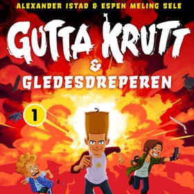 Gutta Krutt og gledesdreperen (lydbok) av Alexander Istad