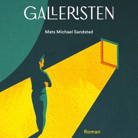 Galleristen - roman (lydbok) av Mats Michael Sandstad