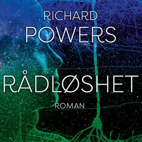 Rådløshet (lydbok) av Richard Powers
