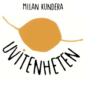 Uvitenheten (lydbok) av Milan Kundera