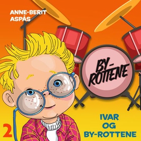 Ivar og By-rottene (lydbok) av Anne-Berit Aspås