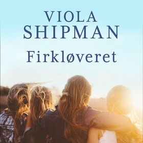 Firkløveret (lydbok) av Viola Shipman